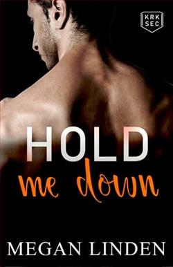 Hold Me Down by Megan Linden