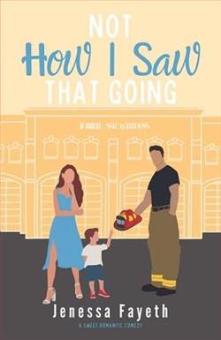 Not How I Saw That Going by Jenessa Fayeth