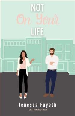 Not On Your Life by Jenessa Fayeth