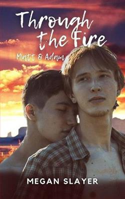 Through the Fire: Matt & Adam by Megan Slayer