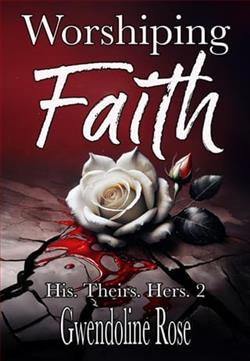 Worshiping Faith by Gwendoline Rose