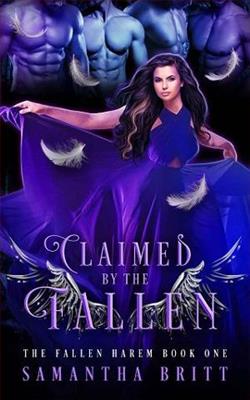 Claimed by the Fallen by Samantha Britt
