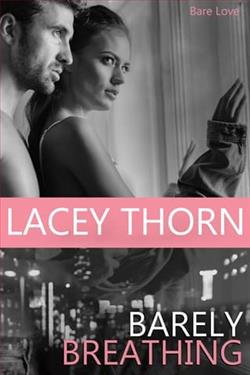 Barely Breathing by Lacey Thorn