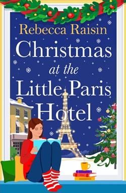 Christmas at the Little Paris Hotel by Rebecca Raisin