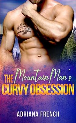 The Mountain Man's Curvy Obsession by Adriana French