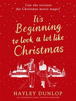 It's Beginning To Look A Lot Like Christmas by Hayley Dunlop