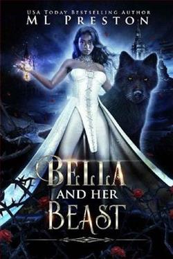 Bella and Her Beast by M.L. Preston