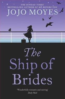 The Ship of Brides by Jojo Moyes