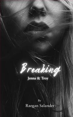 Breaking by Raegan Salander