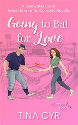 Going to Bat for Love by Tina Cyr