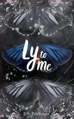 Ly to Me by E.S. Portman