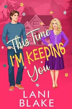 This Time I'm Keeping You by Lani Blake