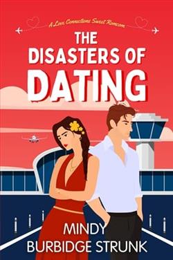 The Disasters of Dating by Mindy Burbidge Strunk