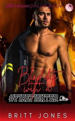 Blind Date with a #FIREFIGHTER by Britt Jones