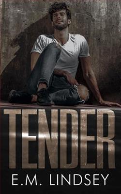 Tender by E.M. Lindsey