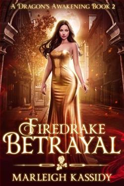 Firedrake Betrayal by Marleigh Kassidy