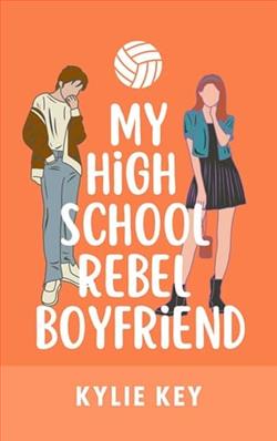 My High School Rebel Boyfriend by Kylie Key