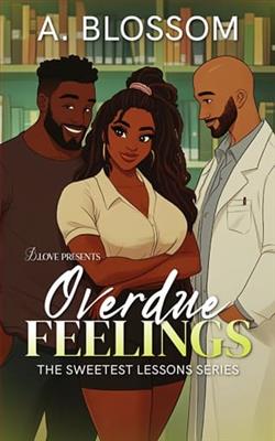 Overdue Feelings by A. Blossom