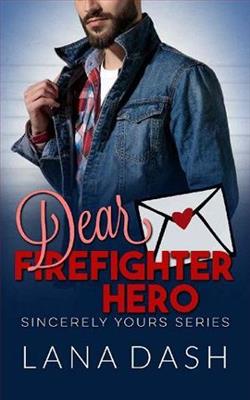 Dear Firefighter Hero by Lana Dash