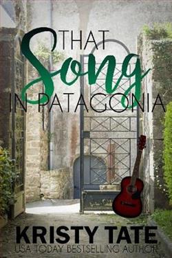 That Song in Patagonia by Kristy Tate