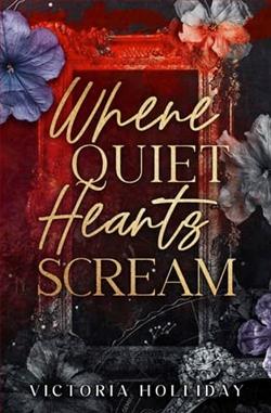 Where Quiet Hearts Scream by Victoria Holliday