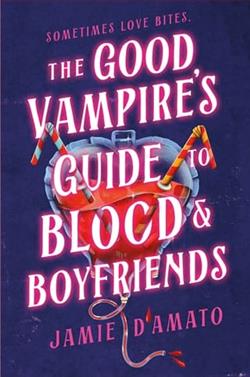 The Good Vampire's Guide to Blood & Boyfriends by Jamie D'Amato