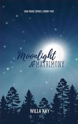 Moonlight & Matrimony by Willa Kay