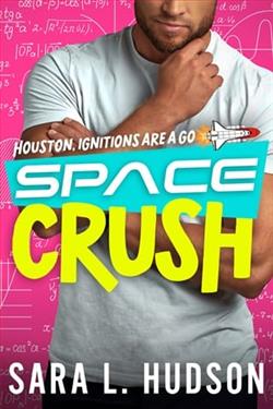 Space Crush by Sara L. Hudson