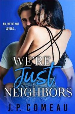 We're Just Neighbors by J.P. Comeau