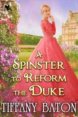 A Spinster to Reform the Duke by Tiffany Baton