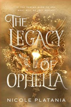 The Legacy of Ophelia by Nicole Platania