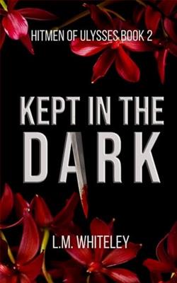 Kept in the Dark by L.M. Whiteley