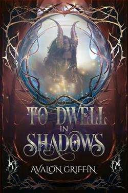 To Dwell in Shadows by Avalon Griffin