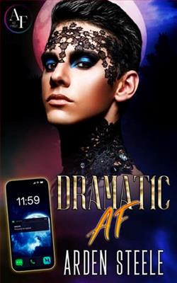 Dramatic AF by Arden Steele