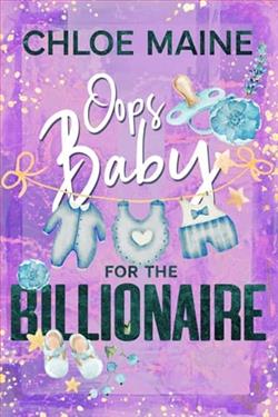Oops Baby for the Billionaire by Chloe Maine