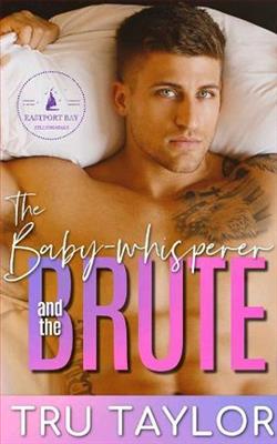 The Baby-whisperer and the Brute by Tru Taylor