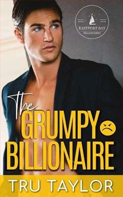 The Grumpy Billionaire by Tru Taylor