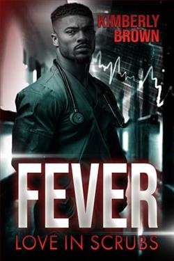 Fever: Love In Scrubs by Kimberly Brown
