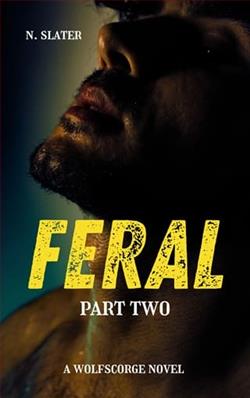 Feral: Part Two by N. Slater