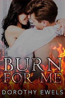 Burn for Me by Dorothy Ewels