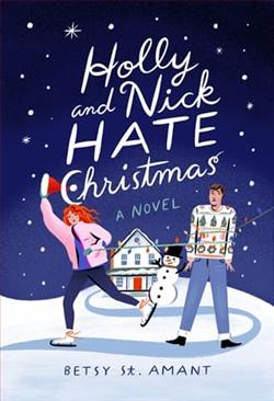 Holly and Nick Hate Christmas by Betsy St. Amant