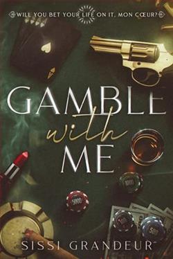 Gamble with Me by Sissi Grandeur