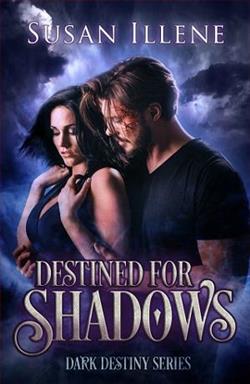 Destined for Shadows by Susan Illene