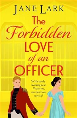 The Forbidden Love of an Officer by Jane Lark