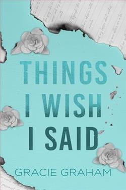 Things I Wish I Said by Gracie Graham