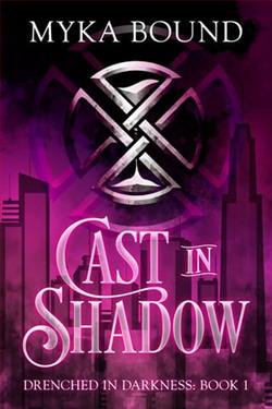 Cast in Shadow by Myka Bound
