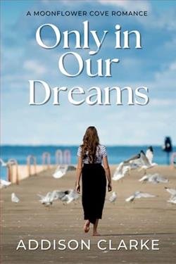 Only in Our Dream by Addison Clarke