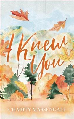 I Knew You by Charity Massengale