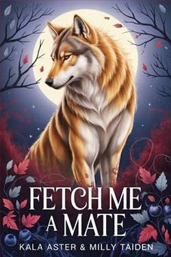 Fetch Me A Mate by Kala Aster