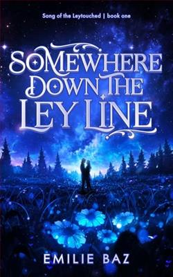 Somewhere down the Ley Line by Emilie Baz